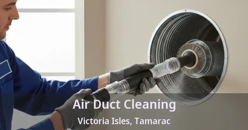 Air Duct Cleaning Victoria Isles, Tamarac - FL