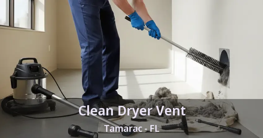 Clean Dryer Vent Tamarac - FL
