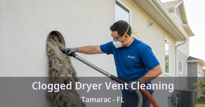 Clogged Dryer Vent Cleaning Tamarac - FL