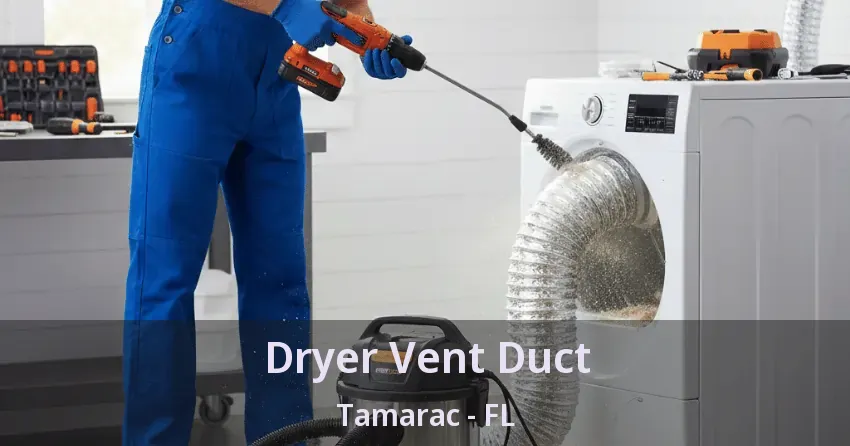 Dryer Vent Duct Tamarac - FL Dryer Vent Duct Tamarac - FL