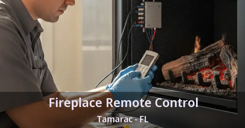Fireplace Remote Control Tamarac - FL