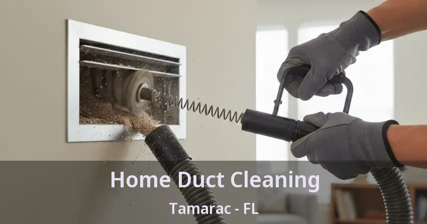 Home Duct Cleaning Tamarac - FL