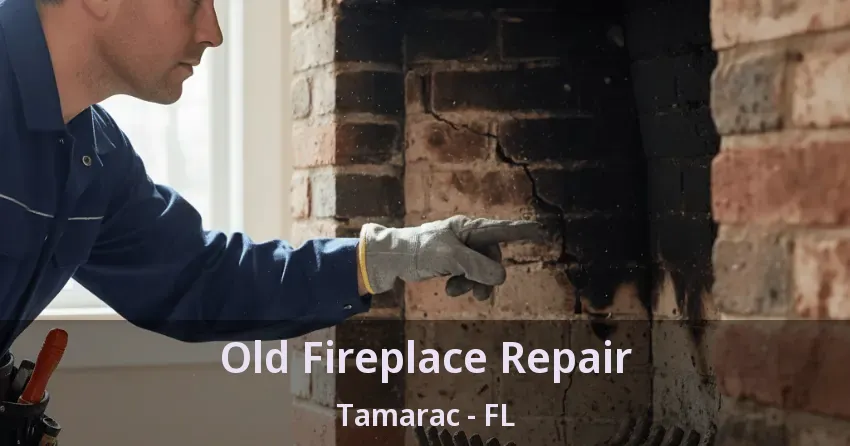 Old Fireplace Repair Tamarac - FL