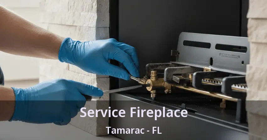 Service Fireplace Tamarac - FL