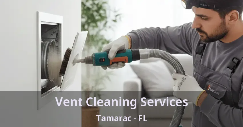 Vent Cleaning Services Tamarac - FL